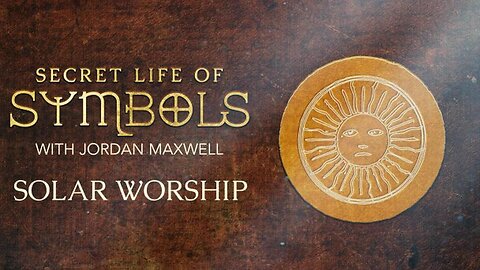 The History of Solar Worship with Jordan Maxwell. The Greatest Story Ever Told