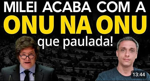 Pegue a pipoca - Milei arrebenta com a ONU na ONU - Melhor discurso do ano!