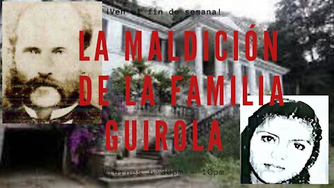 La maldición de la Familia Guirola -Especial de hallowen 2020 loquendo