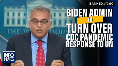 United Nations to Take Over Management of CDC and US Pandemic Response Under Biden Plan