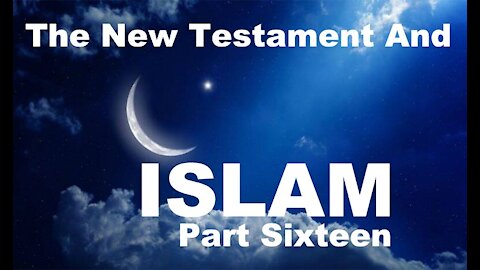 The Last Days Pt 122 - The NT & Islam Pt 16 - Unclean Spirit Pt 3