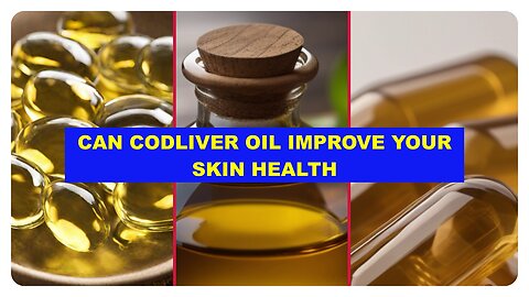 Experience the Power of Nature: The Comprehensive Health Benefits of Cod Liver Oil Explained