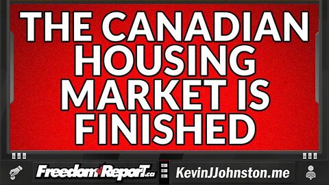 The Canadian Housing Market Is FINISHED - The Crash is Coming Soon