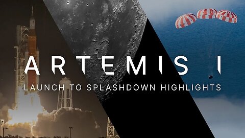 NASA’s Artemis I Moon Mission: Launch to Splashdown Highlights