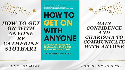 ‘How to Get On with Anyone’ by Catherine Stothart. Gain the Confidence and Charisma to Communicate