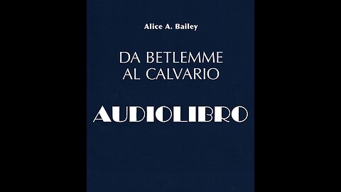 AUDIOLIBRO 'DA BETLEMME AL CALVARIO' DI A. BAILEY 1/7