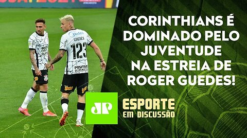 Por que o Corinthians NÃO JOGOU BEM na estreia de Roger Guedes? | ESPORTE EM DISCUSSÃO - 08/09/21