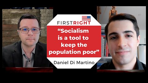 Socialism—Not Even Once with Daniel Di Martino