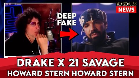 Drake & 21 Savage DeepFake Interview With Howard Stern | Famous News