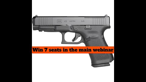 GLOCK 49 MINI #2 FOR 7 SEATS IN THE MAIN WEBINAR