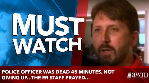 Police Officer Was Dead 45 Minutes, Not Giving Up…The ER Staff Prayed…