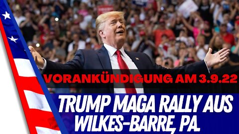 Trump MAGA Rally Vorankündigung.