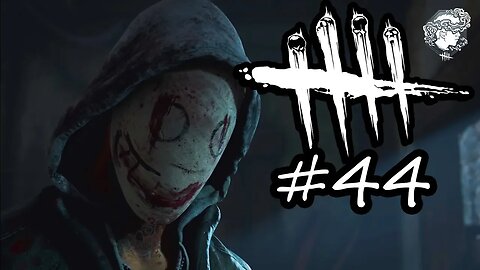 Dead By Daylight 44 - THE ONE WHERE I'M TIRED