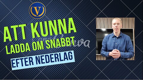 Att kunna ladda om snabbt efter nederlag