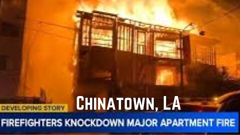 Massive Fire Engulfs Chinatown Apartment Building