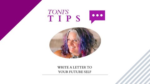 Toni's Tips: Write a Letter to Your Future Self