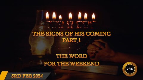 Signs Of His Coming Part 1