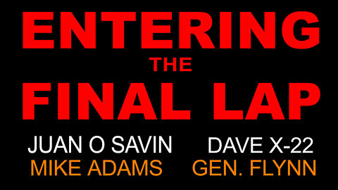 Juan O Savin - Entering The Final Lap with Gen. Flynn