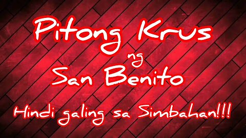 Totoo ba ang Pitong Krus ng San Benito?