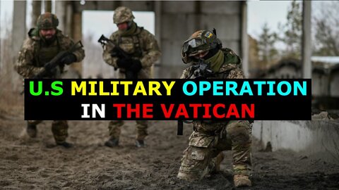 U.S MILITARY OPRATION IN THE VATICAN - TRUMP NEWS