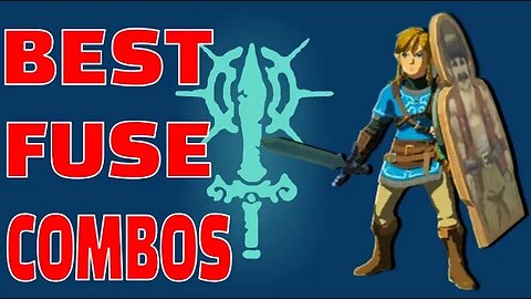 Top 5 Fuse Item Combos | Tears of the Kingdom