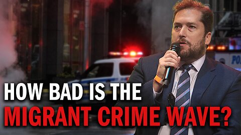 The Migrant Crime Wave is WORSE Than You Think!