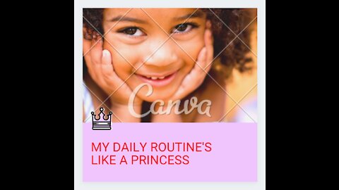 My Daily Routine's like a Princess