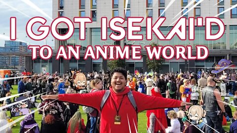 I Got Isekai'd To An ANIME WORLD