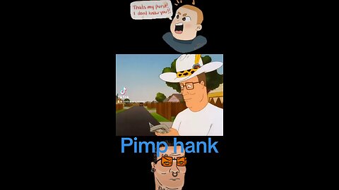 Pimp hank