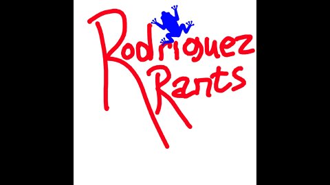 Rodriguez Rants Episode 1