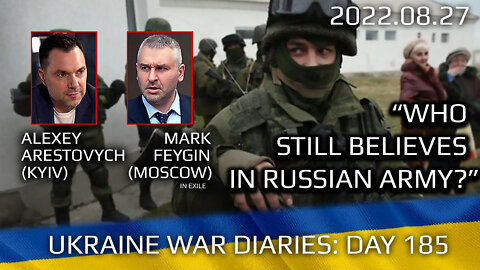 War Day 185: war diaries w/Advisor to Ukraine President, Intel Officer @Alexey Arestovych & #Feygin