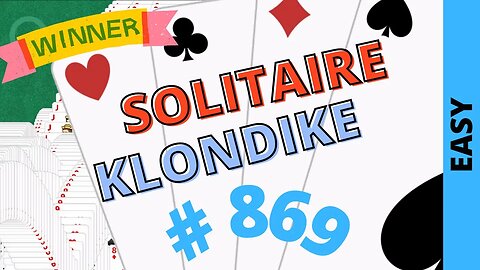 Microsoft Solitaire Collection - Klondike - EASY Level - # 869