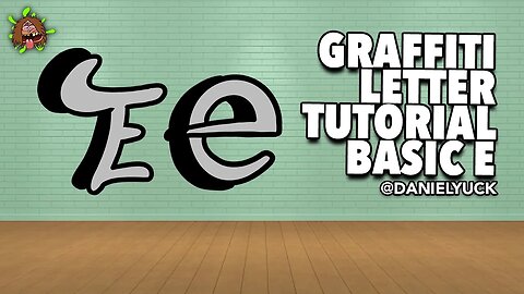 Graffiti Letter Tutorial Basic Letter E