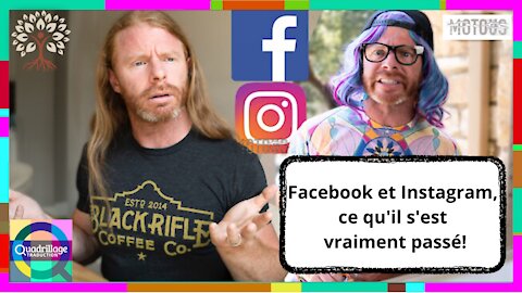 Facebook et Instagram, ce qu’il s’est vraiment passé !