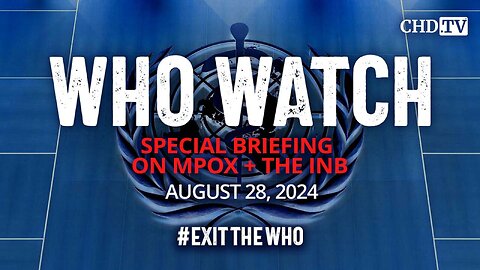 WHO WATCH: Special Briefing on Mpox + the INB | Aug. 28