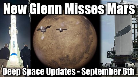 Blue Origin Misses Its Mars Launch - SpaceX Gets Grounded (For 3 days) - Deep Space Updates