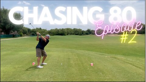 Chasing 80 - Episode #2 (Forward Tees | Break 90? | Hitting Pins)