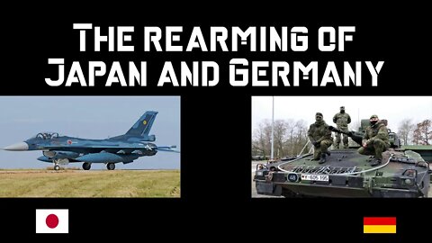 The rearming of Japan and Germany