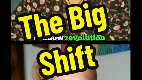 The Big Shift