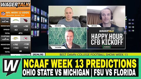 Happy Hour CFB Kickoff Show | NCAAF Week 13 Predictions | Ohio State vs Michigan | FSU vs Florida