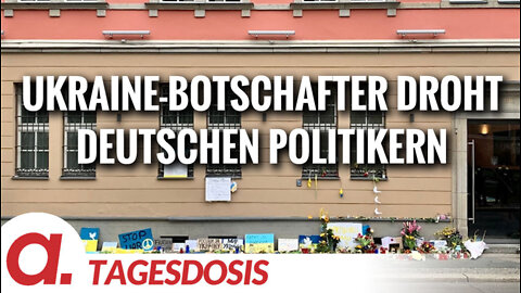 Ukraine-Botschafter Melnyk droht deutschen Politikern | Von Peter Haisenko