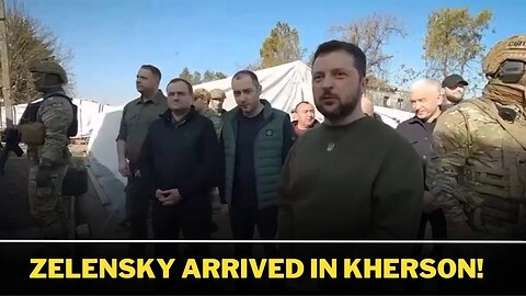 Zelensky arrived in KHERSON!