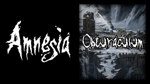 Amnesia: Obturaculum