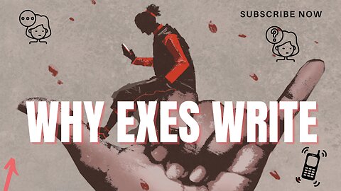 Why Exes Write