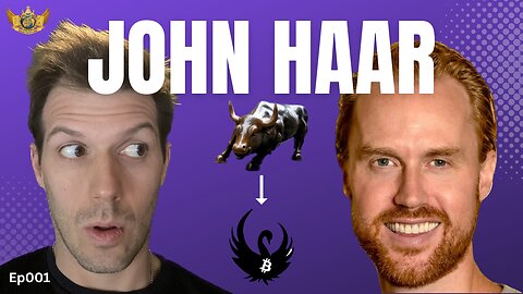 Wall Street to Mises to Bitcoin - (John Haar Series Part 1) - Playable Characters Ep001