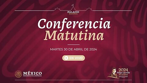 Conferencia de prensa matutina, desde Palacio Nacional. Martes 30 de abril 2024