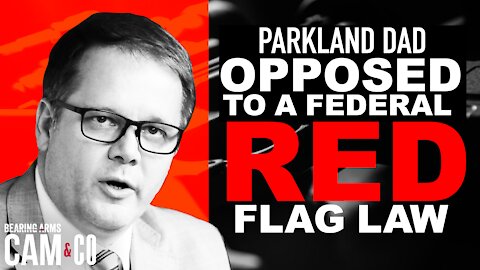 Why This Parkland Dad Is Opposed To A Federal Red Flag Law