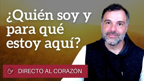 "¿Quién soy y para qué estoy aquí?" | DIRECTO AL CORAZON 01/11/2021