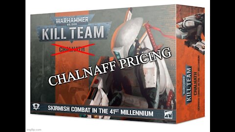 New Killteam Has Chalnaff Pricing