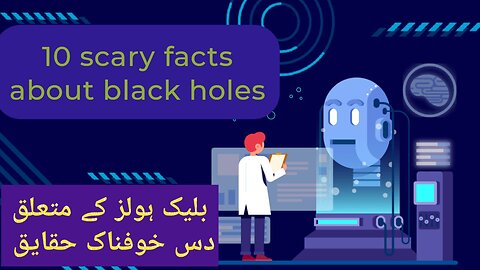 10 Terrifying Facts About Black Holes"